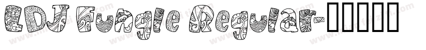 LDJ Fungle Regular字体转换
